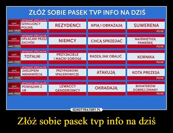 
    Złóż sobie pasek tvp info na dziś