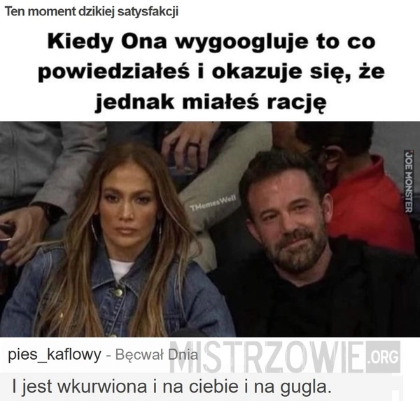 
    Ten moment dzikiej satysfakcji