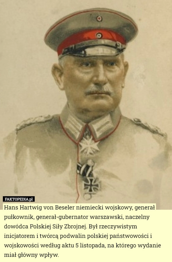 
    Hans Hartwig von Beseler niemiecki wojskowy, generał pułkownik, generał-gubernator