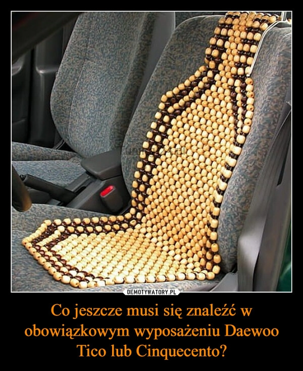 
    Co jeszcze musi się znaleźć w obowiązkowym wyposażeniu Daewoo Tico lub Cinquecento?