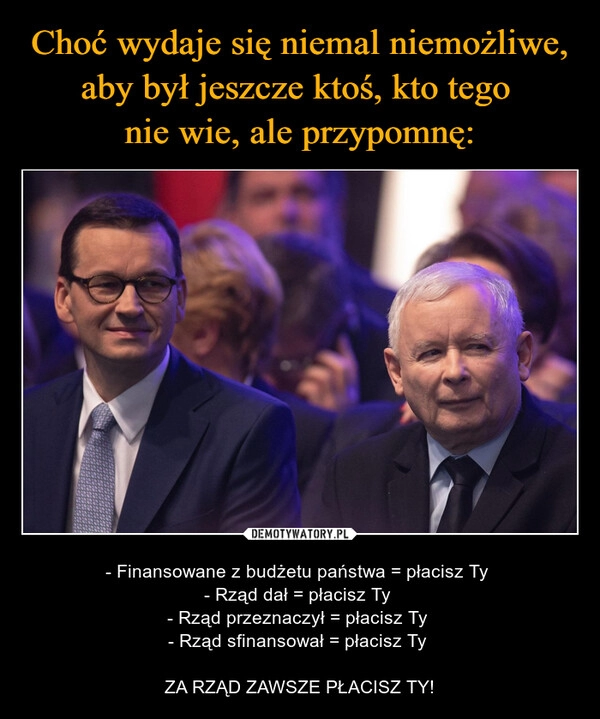 
    Choć wydaje się niemal niemożliwe, aby był jeszcze ktoś, kto tego 
nie wie, ale przypomnę: