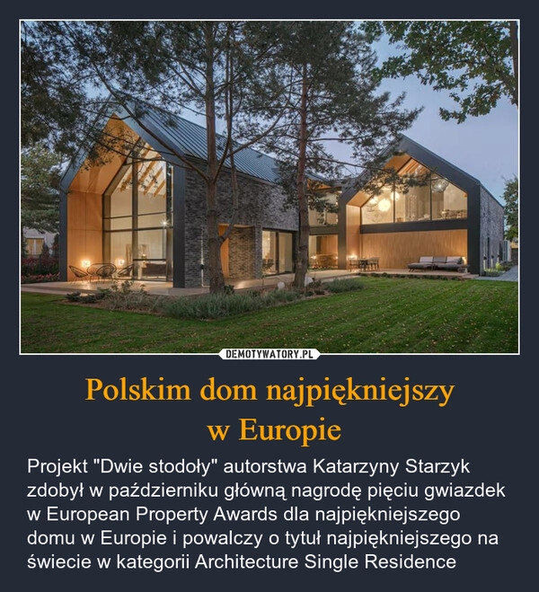 
    Polskim dom najpiękniejszy
 w Europie