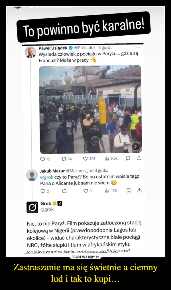 
    Zastraszanie ma się świetnie a ciemny lud i tak to kupi…