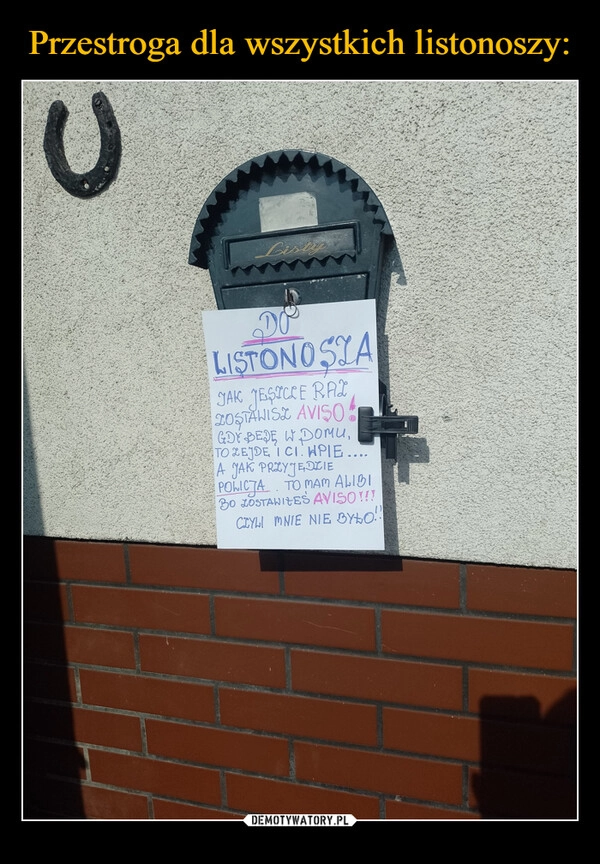 
    Przestroga dla wszystkich listonoszy: