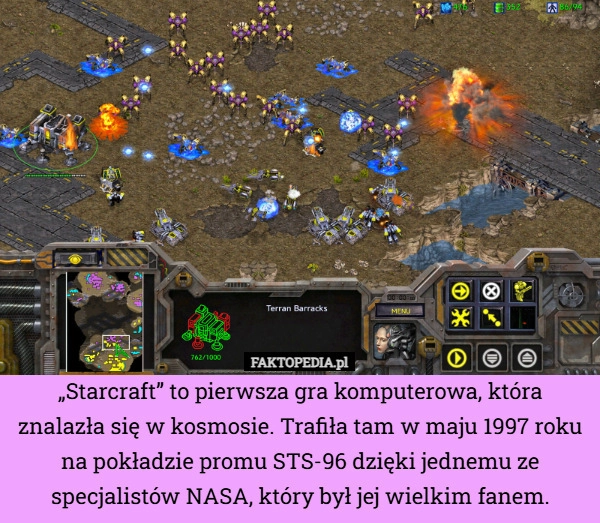 
    „Starcraft” to pierwsza gra komputerowa, która znalazła się w kosmosie.