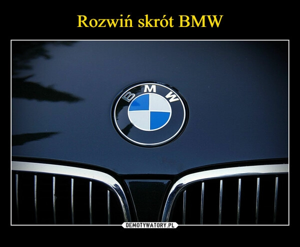 
    Rozwiń skrót BMW