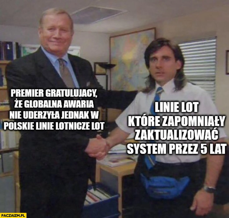 
    Premier gratulujący, że globalna awaria nie uderzyła w LOT vs linie LOT które zapomniały zaktualizować system przez 5 lat