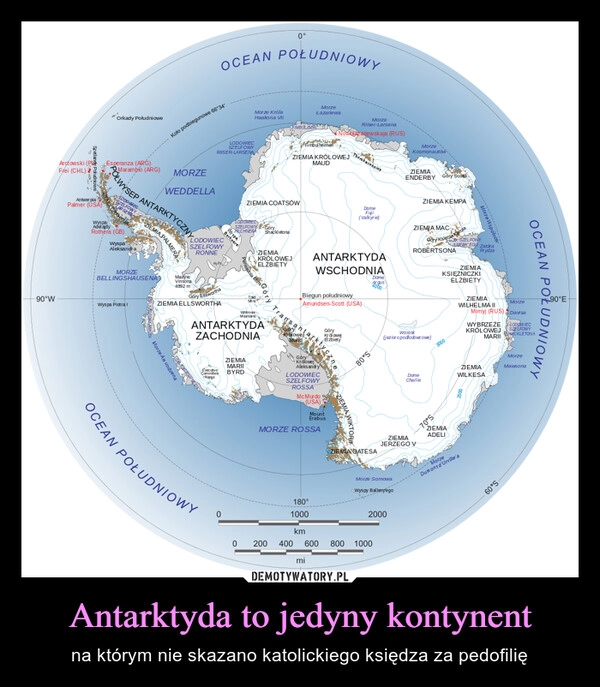 
    Antarktyda to jedyny kontynent 