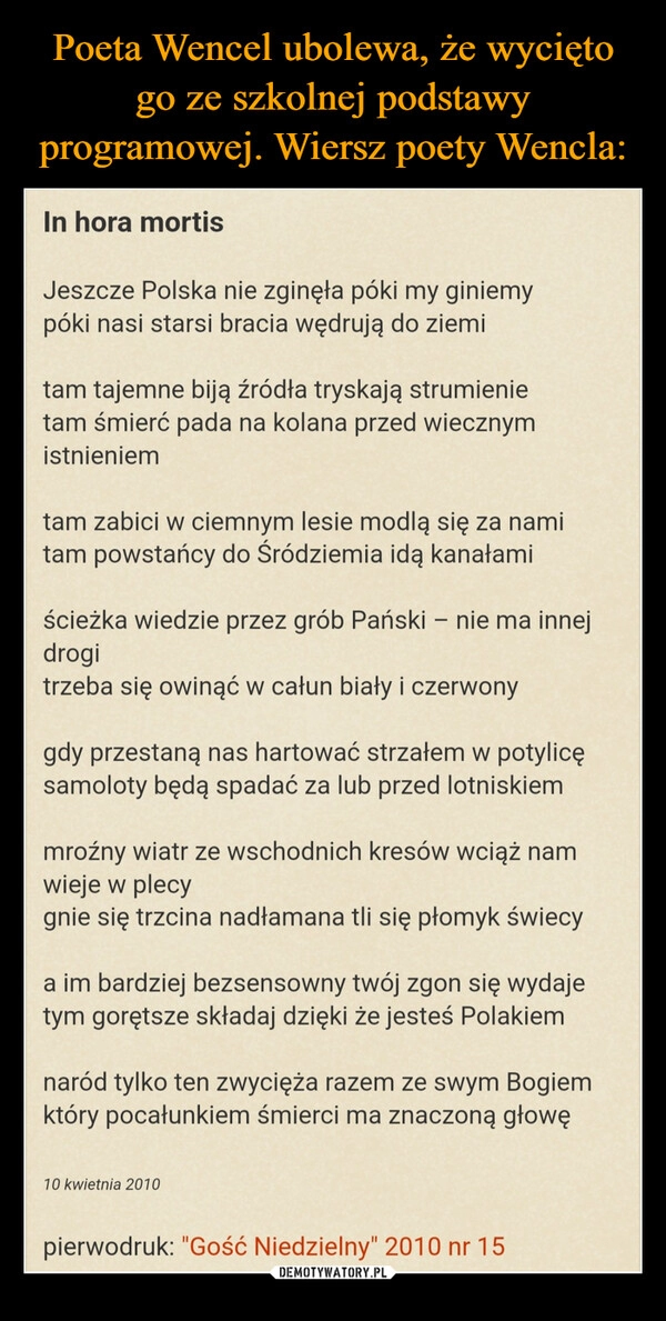 
    Poeta Wencel ubolewa, że wycięto go ze szkolnej podstawy programowej. Wiersz poety Wencla: