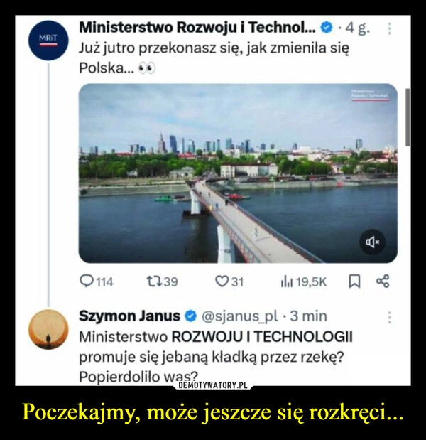 
    Poczekajmy, może jeszcze się rozkręci...