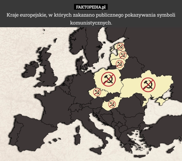 
    Kraje europejskie, w których zakazano publicznego pokazywania symboli komunistycznych.