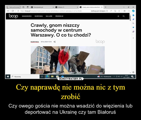 
    Czy naprawdę nie można nic z tym zrobić