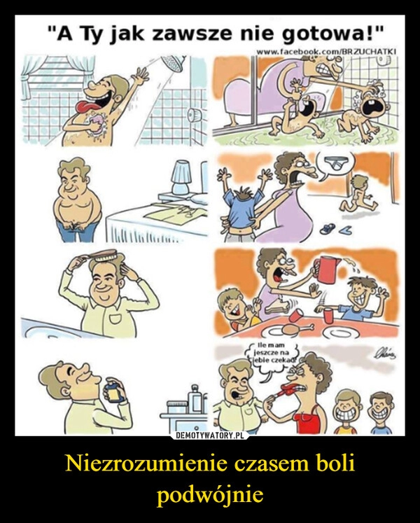 
    Niezrozumienie czasem boli podwójnie