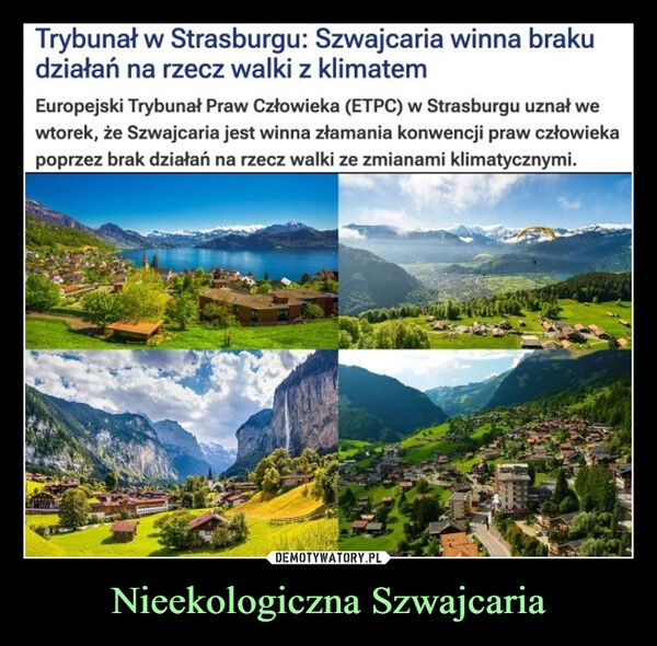 
    Nieekologiczna Szwajcaria