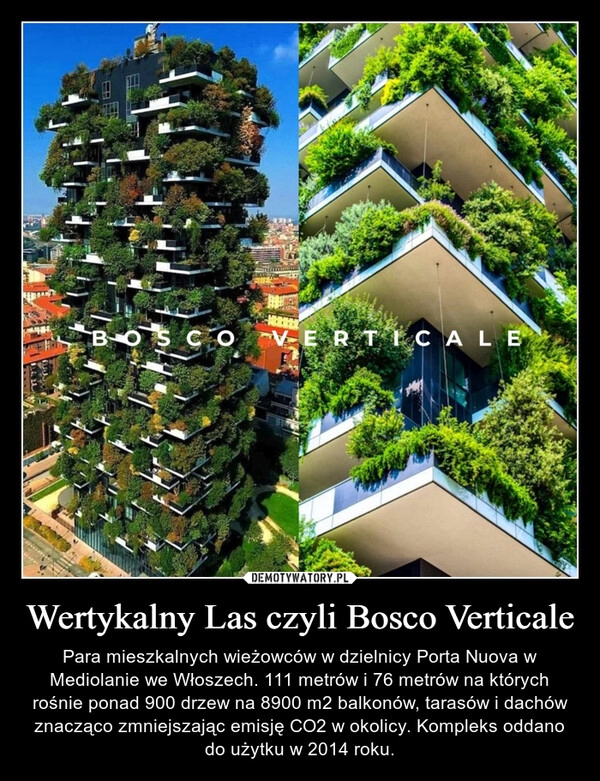 
    Wertykalny Las czyli Bosco Verticale