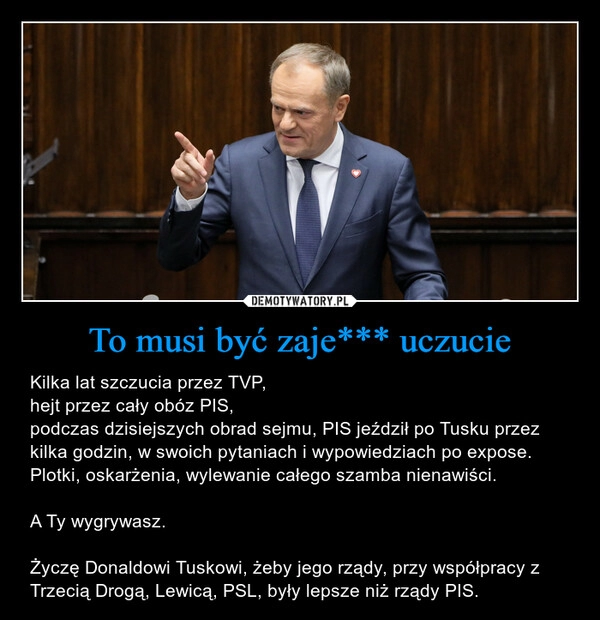 
    To musi być zaje*** uczucie