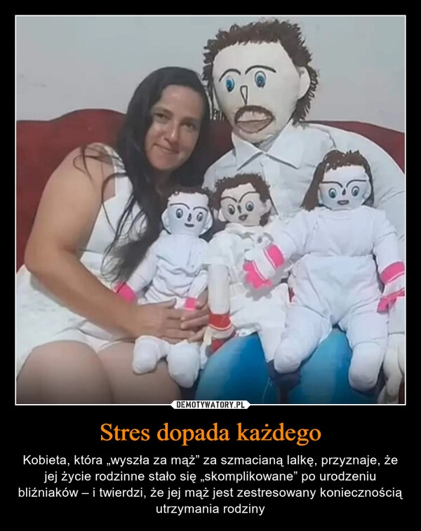 
    Stres dopada każdego