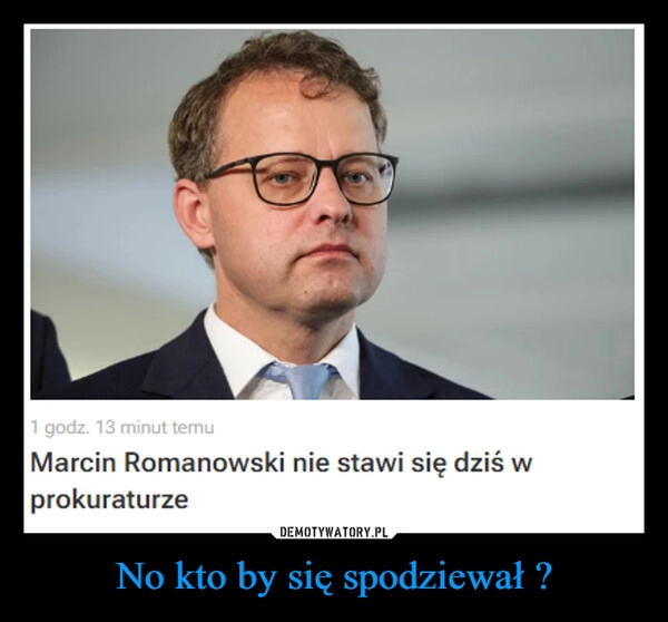 
    No kto by się spodziewał ?