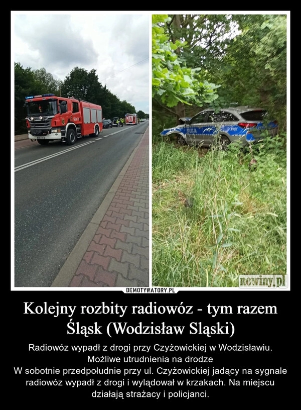 
    Kolejny rozbity radiowóz - tym razem Śląsk (Wodzisław Sląski)