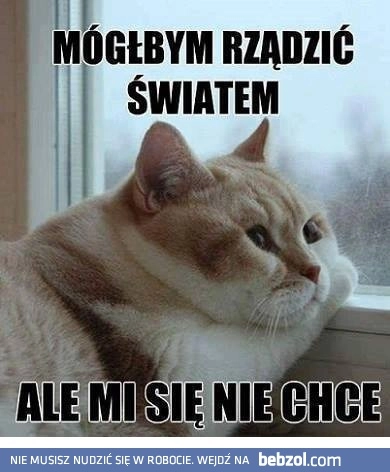 
    Gdyby tylko chciał