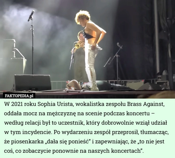 
    W 2021 roku Sophia Urista, wokalistka zespołu Brass Against, oddała mocz...
