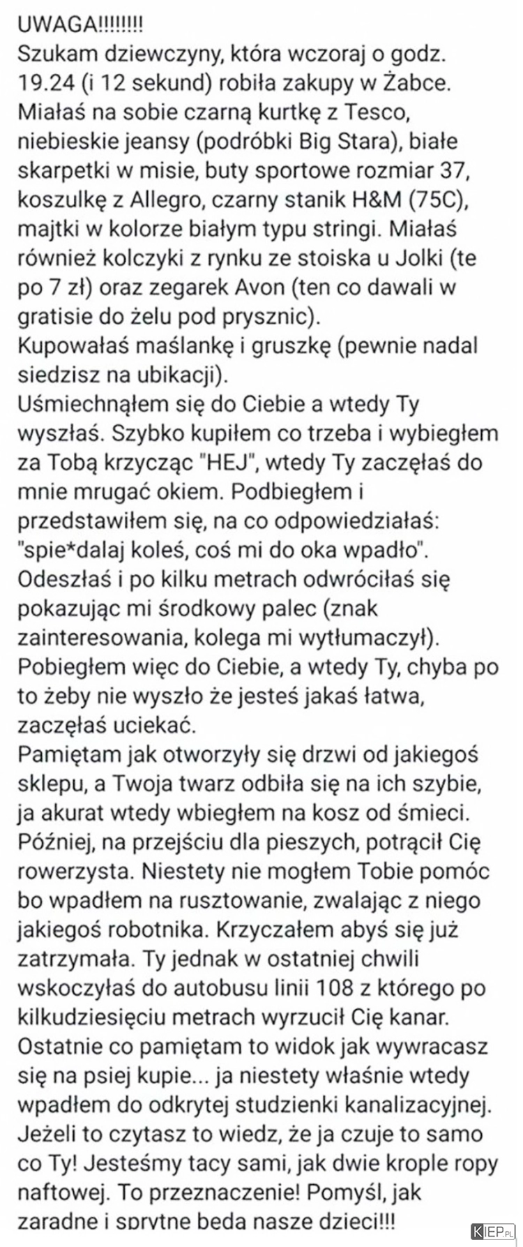 
    Ktokolwiek widział, ktokolwiek wie...