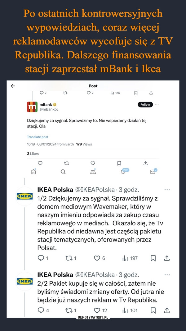 
    Po ostatnich kontrowersyjnych wypowiedziach, coraz więcej reklamodawców wycofuje się z TV Republika. Dalszego finansowania stacji zaprzestał mBank i Ikea