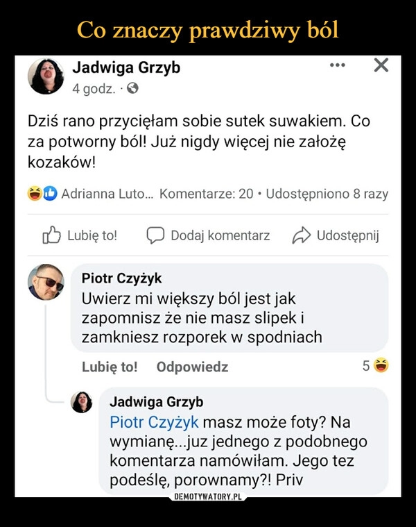 
    Co znaczy prawdziwy ból 