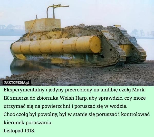 
    Eksperymentalny i jedyny przerobiony na amfibię czołg Mark IX zmierza do