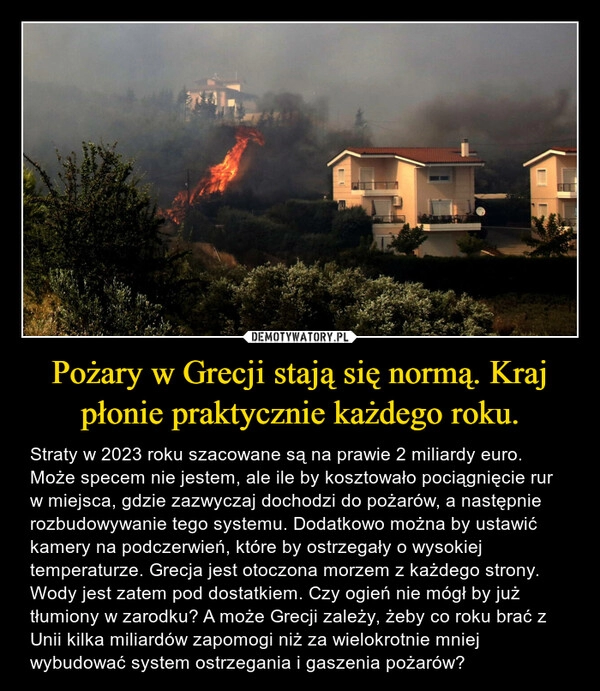 
    Pożary w Grecji stają się normą. Kraj płonie praktycznie każdego roku.