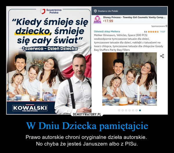 
    W Dniu Dziecka pamiętajcie