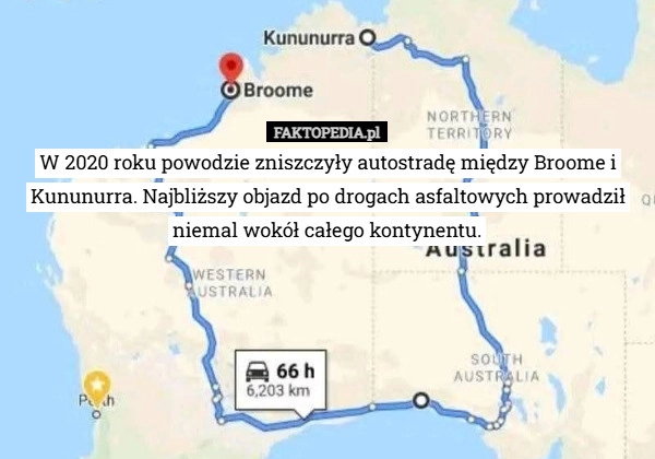 
    W 2020 roku powodzie zniszczyły autostradę między Broome i Kununurra. Najbliższy