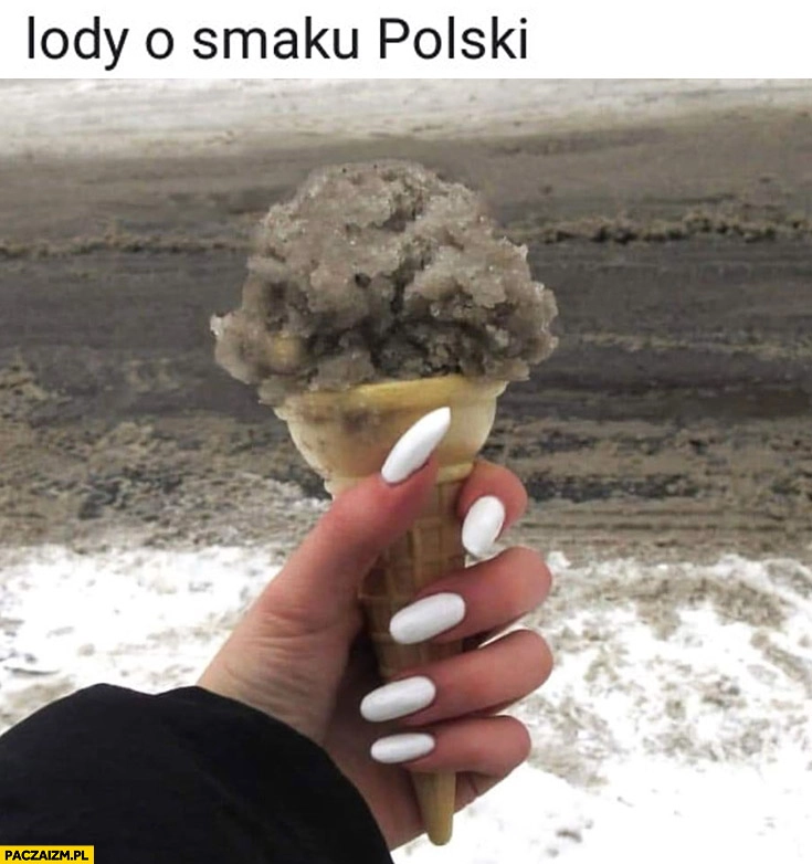 
    Lody o smaku Polski szare brudne