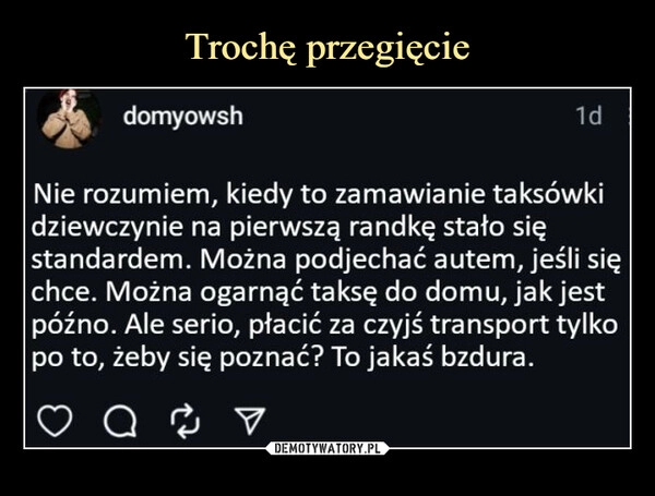 
    Trochę przegięcie