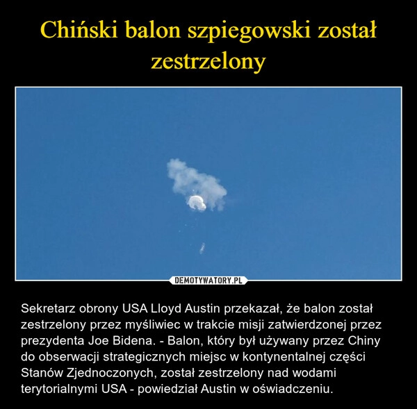 
    Chiński balon szpiegowski został zestrzelony