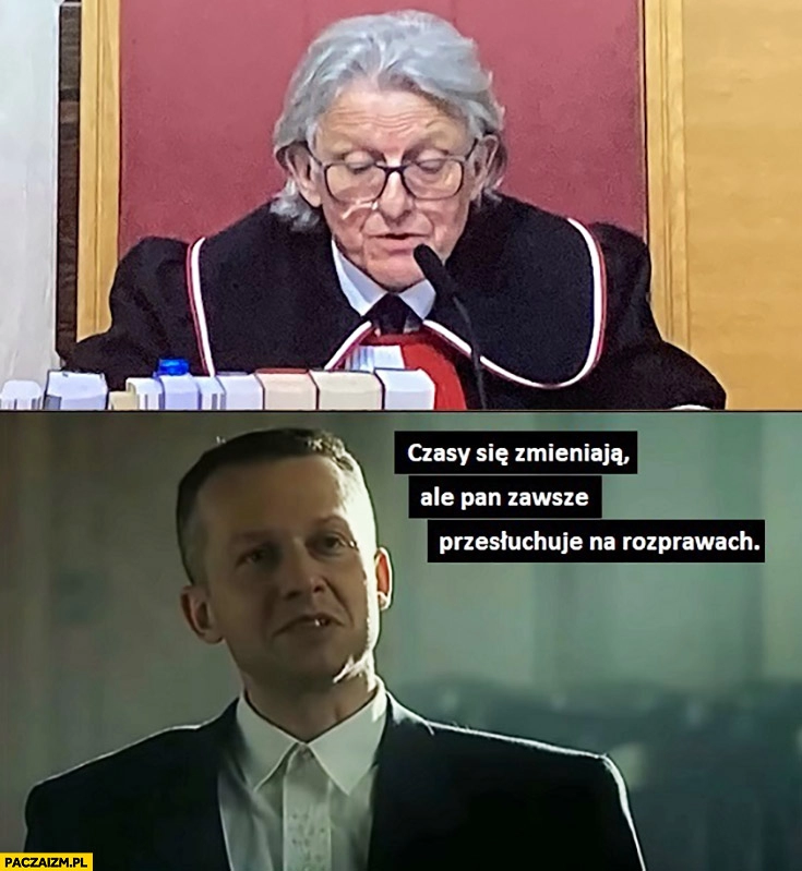 
    Stanisław Piotrowicz czasy się zmieniają ale pan zawsze przesłuchuje na rozprawach Bogusław Linda psy