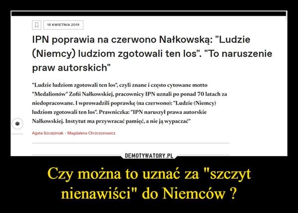 
    Czy można to uznać za "szczyt nienawiści" do Niemców ?