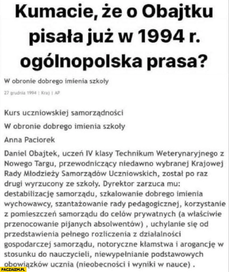 
    Kumacie, że o Obajtku pisała już w 1994 ogólnopolska prasa po raz drugi wyrzucony ze szkoły