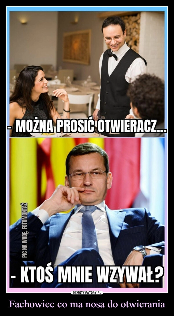 
    Fachowiec co ma nosa do otwierania