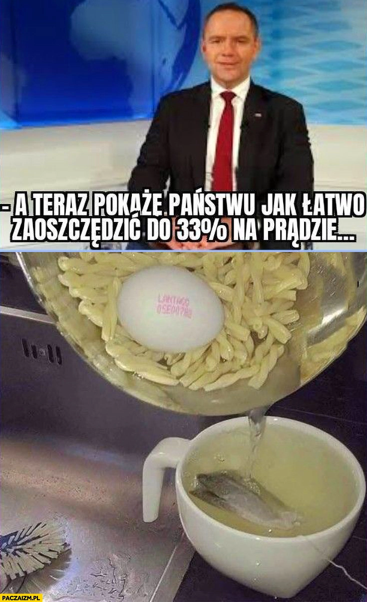 
    Nawrocki a teraz pokażę państwo jak zaoszczędzić do 33% procent na prądzie