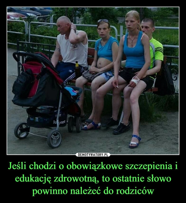 
    Jeśli chodzi o obowiązkowe szczepienia i edukację zdrowotną, to ostatnie słowo powinno należeć do rodziców