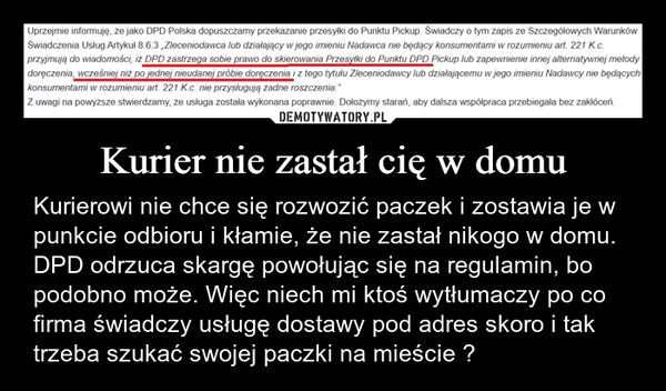 
    Kurier nie zastał cię w domu