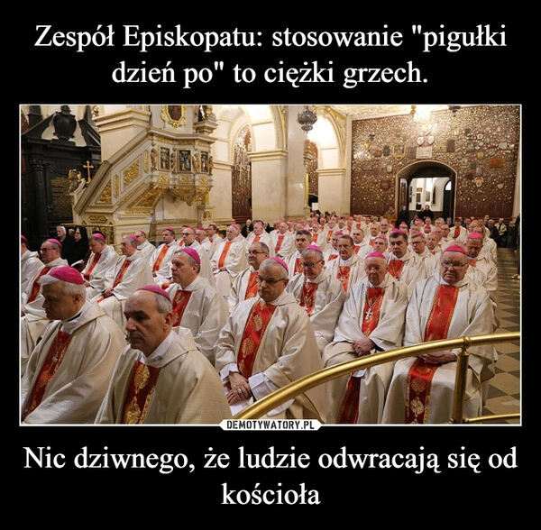 
    Zespół Episkopatu: stosowanie "pigułki dzień po" to ciężki grzech. Nic dziwnego, że ludzie odwracają się od kościoła