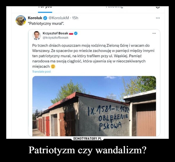 
    Patriotyzm czy wandalizm?