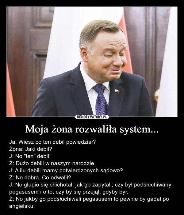 
    Moja żona rozwaliła system...