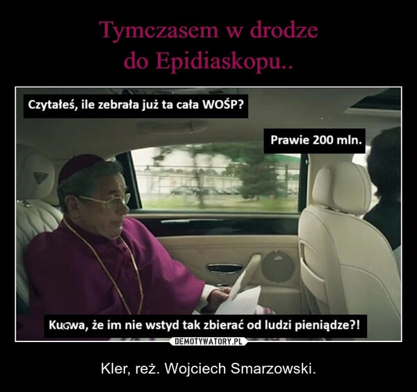 
    Tymczasem w drodze do Epidiaskopu..