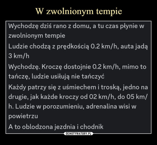 
    W zwolnionym tempie