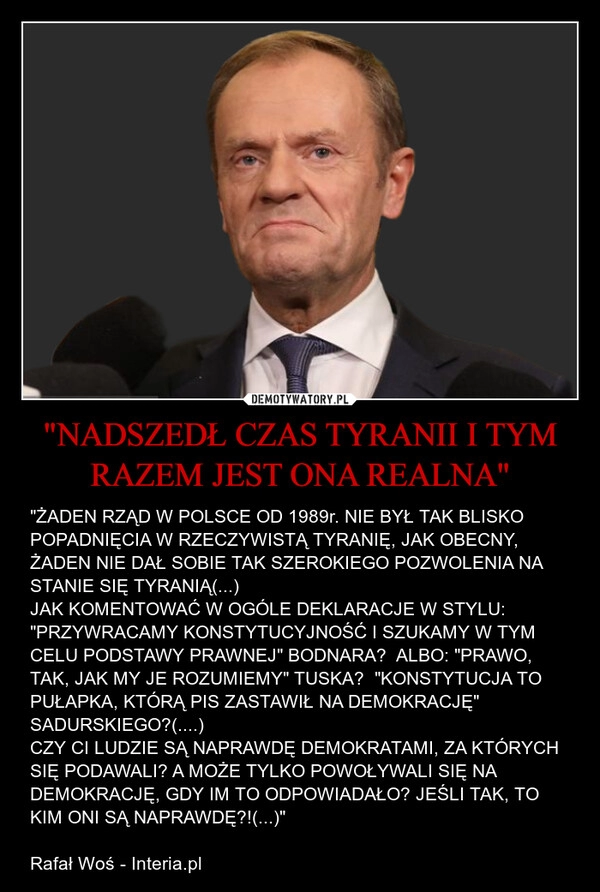 
    "NADSZEDŁ CZAS TYRANII I TYM RAZEM JEST ONA REALNA"