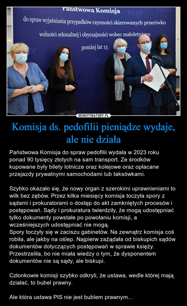 
    Komisja ds. pedofilii pieniądze wydaje, ale nie działa