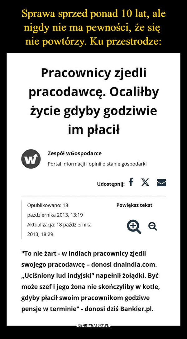 
    Sprawa sprzed ponad 10 lat, ale nigdy nie ma pewności, że się 
nie powtórzy. Ku przestrodze: